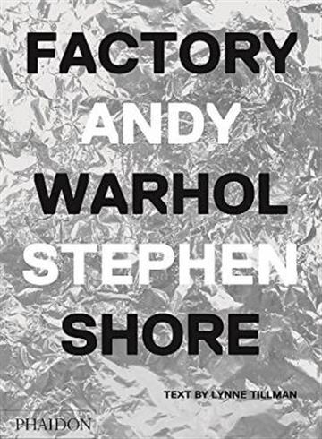 Knjiga Factory: Andy Warhol autora Stephen Shore izdana 2016 kao tvrdi uvez dostupna u Knjižari Znanje.