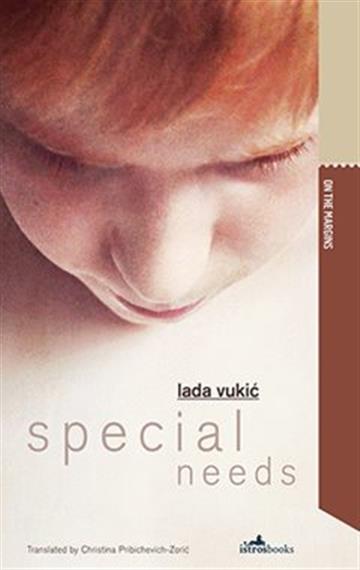 Knjiga Special Needs autora Lada Vukić izdana 2021 kao meki uvez dostupna u Knjižari Znanje.