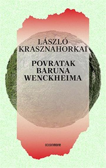 Knjiga Povratak baruna Wenckheima autora László Krasznahorkai izdana 2022 kao meki uvez dostupna u Knjižari Znanje.