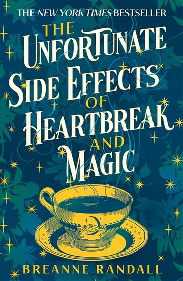 Knjiga Unfortunate Side Effects of Heartbreak and Magic autora Randall, Breanne izdana 2023 kao meki uvez dostupna u Knjižari Znanje.