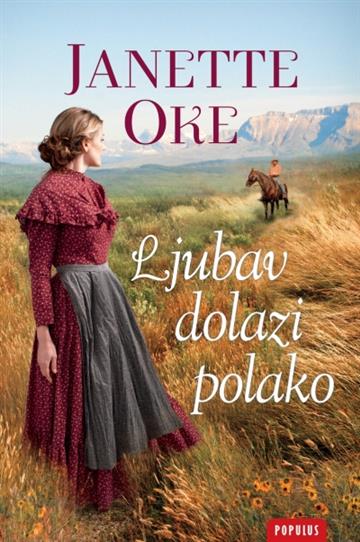 Knjiga Ljubav dolazi polako autora Janette Oke izdana 2024 kao meki uvez dostupna u Knjižari Znanje.