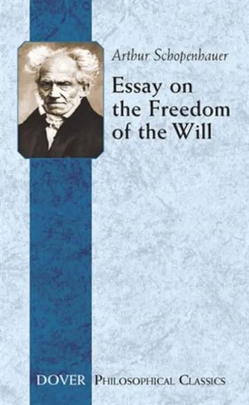 Knjiga Essay on the Freedom of the Will autora Arthur Schopenhauer izdana 2005 kao meki uvez dostupna u Knjižari Znanje.