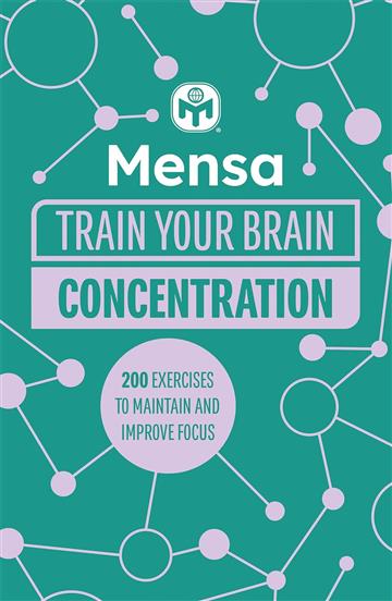 Knjiga Mensa Train Your Brain Concentration autora Gareth Moore izdana 2023 kao meki uvez dostupna u Knjižari Znanje.