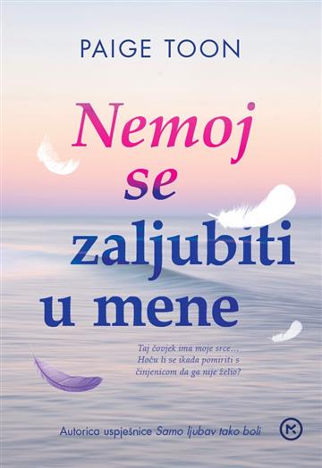 Knjiga Nemoj se zaljubiti u mene autora Paige Toon izdana 2026 kao meki uvez dostupna u Knjižari Znanje.