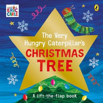 Knjiga The Very Hungry Caterpillars Christmas Tree autora Eric Carle izdana 2023 kao tvrdi uvez dostupna u Knjižari Znanje.