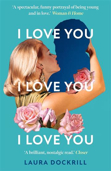 Knjiga I Love You, I Love You, I Love You autora Laura Dockrill  izdana 2024 kao meki uvez dostupna u Knjižari Znanje.