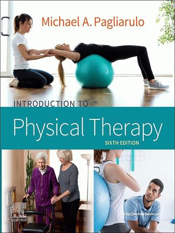 Knjiga Introduction to Physical Therapy 6E autora Michael A. Pagliarulo izdana 2020 kao meki uvez dostupna u Knjižari Znanje.