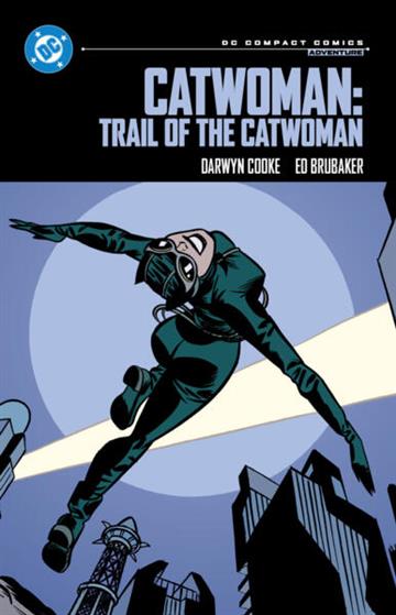 Knjiga Catwoman: Trail of the Catwoman: DC Compact Comics Edition autora Ed Brubaker izdana 2024 kao meki uvez dostupna u Knjižari Znanje.
