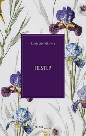 Knjiga Hester autora Laurie Lico Albanese izdana 2023 kao Meki uvez dostupna u Knjižari Znanje.