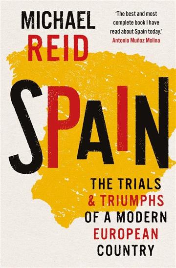 Knjiga Spain: Trials and Triumphs of a Modern E autora Michael Reid izdana 2023 kao tvrdi uvez dostupna u Knjižari Znanje.