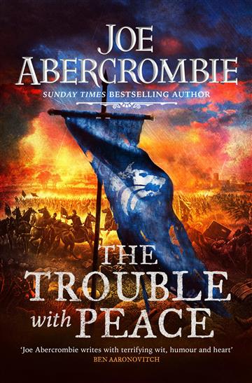 Knjiga Trouble With Peace autora Joe Abercrombie izdana 2020 kao meki uvez dostupna u Knjižari Znanje.
