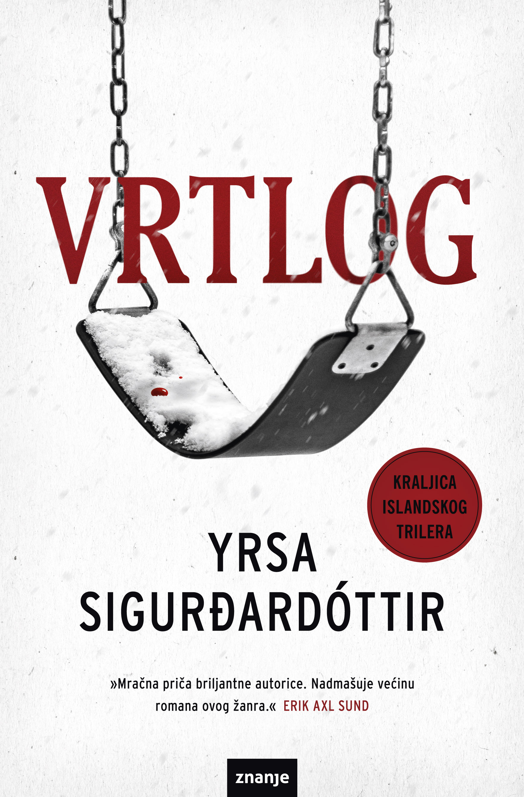 Knjiga Vrtlog autora Yrsa Sigurđardóttir izdana 2021 kao meki uvez dostupna u Knjižari Znanje.