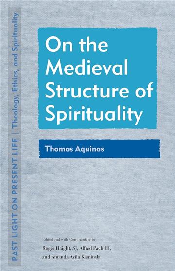 Knjiga On the Medieval Structure of Spirituality autora Thomas Aquinas izdana 2022 kao meki uvez dostupna u Knjižari Znanje.