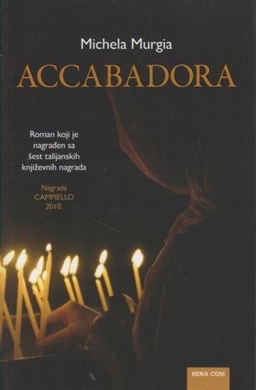 Knjiga Accabadora autora Michaela Murgia izdana 2014 kao meki uvez dostupna u Knjižari Znanje.