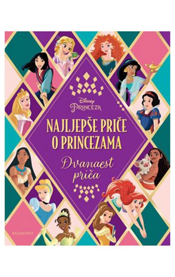 Knjiga Najljepše Priče O Princezama autora Disney izdana 2022 kao tvrdi dostupna u Knjižari Znanje.