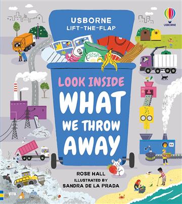 Knjiga Look inside what we throw away autora Usborne izdana 2022 kao tvrdi uvez dostupna u Knjižari Znanje.