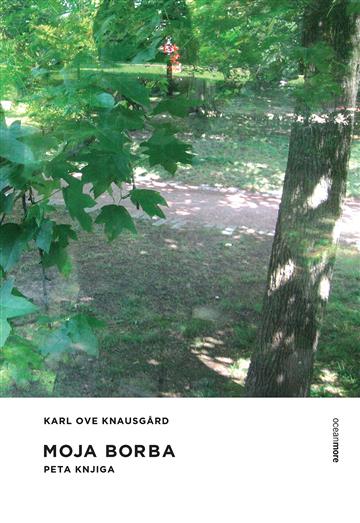 Knjiga Moja borba, peta knjiga autora Karl Ove Knausgaard izdana 2018 kao tvrdi uvez dostupna u Knjižari Znanje.