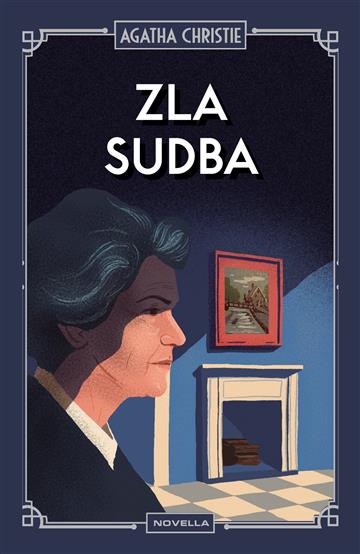 Knjiga Zla sudba autora Agatha Christie izdana 2025 kao tvrdi uvez dostupna u Knjižari Znanje.