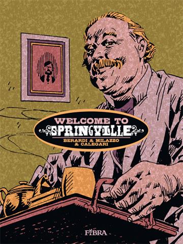 Knjiga Welcome to Springville autora Giancarlo Berardi, Ivo Milazzo izdana 2010 kao tvrdi uvez dostupna u Knjižari Znanje.