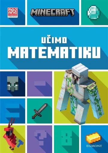 Knjiga Minecraft: Učimo matematiku autora Minecraft izdana  kao meki uvez dostupna u Knjižari Znanje.