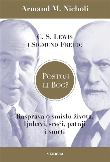Knjiga C. S. Lewis i Sigmund Freud: Postoji li Bog? autora Armand M. Nicholi izdana 2025 kao tvrdi uvez dostupna u Knjižari Znanje.