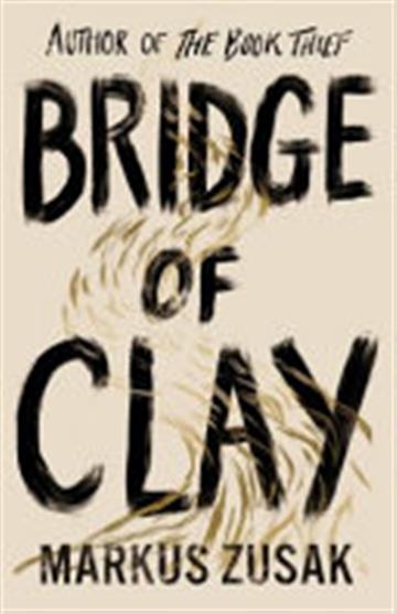 Knjiga Bridge of Clay autora Markus Zusak izdana 2018 kao tvrdi uvez dostupna u Knjižari Znanje.