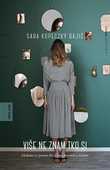 Knjiga Više ne znam tko si autora Sara Kopeczky Bajić izdana 2022 kao tvrdi uvez dostupna u Knjižari Znanje.