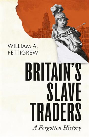Knjiga Britain's Slave Traders autora William A. Pettigrew izdana 2026 kao tvrdi uvez dostupna u Knjižari Znanje.
