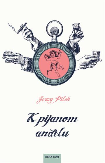 Knjiga K pijanom anđelu autora Jerzy Pilch izdana 2017 kao meki uvez dostupna u Knjižari Znanje.