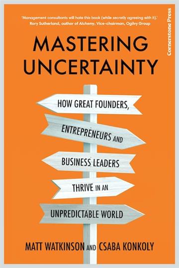 Knjiga Mastering Uncertainty autora Matt Watkinson, Csab izdana 2023 kao meki uvez dostupna u Knjižari Znanje.