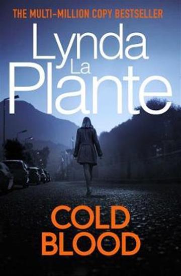 Knjiga Cold Blood autora Lynda La Plante izdana 2021 kao meki uvez dostupna u Knjižari Znanje.