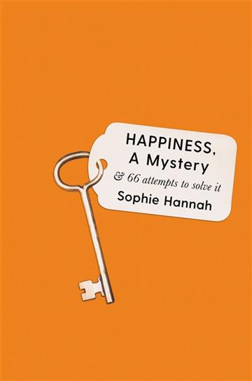 Knjiga Happiness, a Mystery autora Sophie Hannah izdana 2020 kao tvrdi uvez dostupna u Knjižari Znanje.