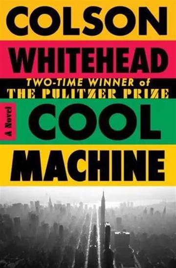 Knjiga Cool Machine autora Colson Whitehead izdana 2026 kao meki uvez dostupna u Knjižari Znanje.
