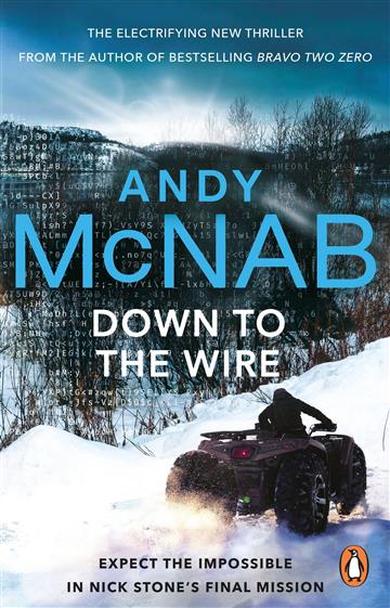 Knjiga Down to the Wire autora Andy McNab izdana 2023 kao meki uvez dostupna u Knjižari Znanje.