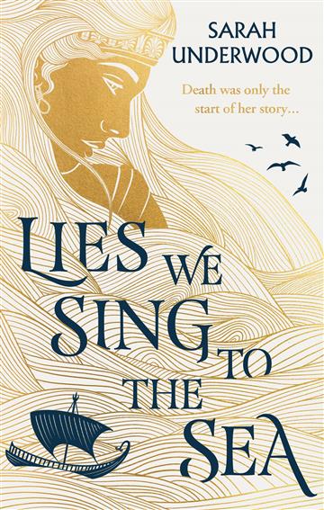 Knjiga Lies We Sing to the Sea autora Sarah Underwood izdana 2023 kao meki uvez dostupna u Knjižari Znanje.
