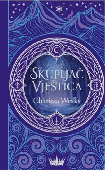 Knjiga Skupljač vještica autora Charissa Weaks izdana 2026 kao tvrdi uvez dostupna u Knjižari Znanje.