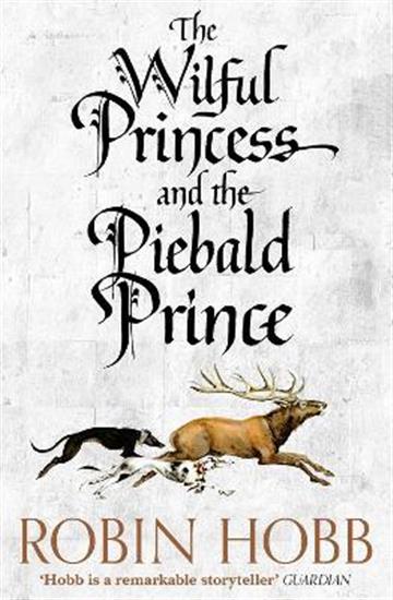 Knjiga Wilful Princess and the Piebald Prince autora Robin Hobb izdana 2017 kao meki uvez dostupna u Knjižari Znanje.