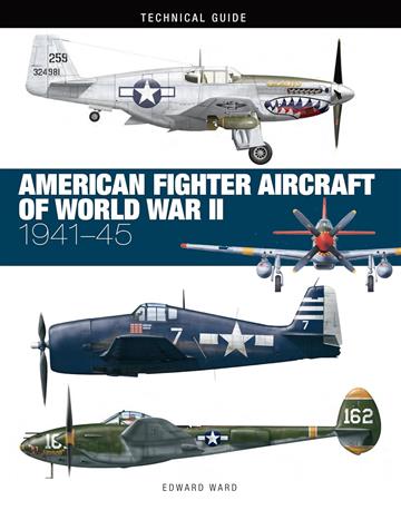 Knjiga American Fighter Aircraft of World War II: 1941-45 (Technical Guides) autora Edward Ward izdana 2024 kao tvrdi uvez dostupna u Knjižari Znanje.