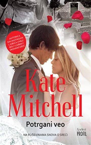 Knjiga Potrgani veo autora Kate Mitchell izdana 2016 kao meki uvez dostupna u Knjižari Znanje.