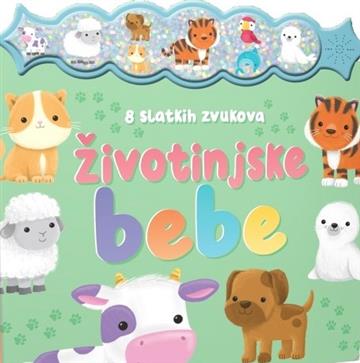 Knjiga 8 slatkih zvukova - Životinjske bebe autora Grupa autora izdana 2024 kao tvrdi dostupna u Knjižari Znanje.