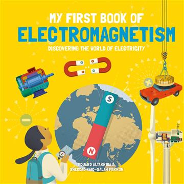 Knjiga My First Book of Electromagnetism autora Sheddad Kaid-Salah F izdana 2025 kao tvrdi dostupna u Knjižari Znanje.