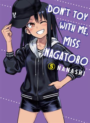 Knjiga Don't Toy With Me, Miss Nagatoro, vol. 05 autora Nanashi izdana 2021 kao meki uvez dostupna u Knjižari Znanje.