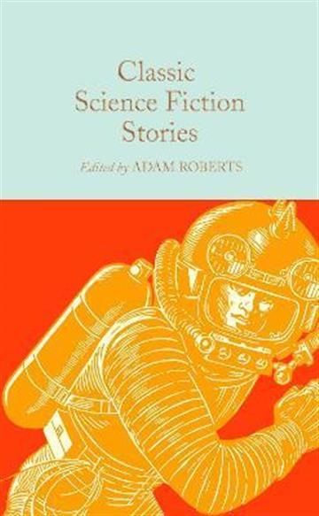 Knjiga Classic Science Fiction Stories autora Various izdana 2022 kao tvrdi uvez dostupna u Knjižari Znanje.