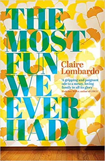 Knjiga Most Fun We Ever Had TPB autora Claire Lombardo izdana 2019 kao meki uvez dostupna u Knjižari Znanje.