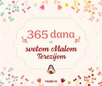 Knjiga 365 dana sa svetom malom Terezijom autora Jacques Gauthier izdana 2025 kao tvrdi uvez dostupna u Knjižari Znanje.