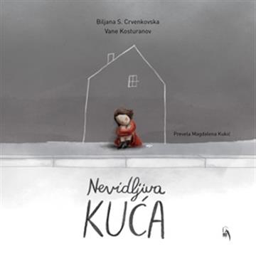 Knjiga Nevidljiva kuća autora Biljana Crvevkovska izdana 2022 kao tvrdi uvez dostupna u Knjižari Znanje.