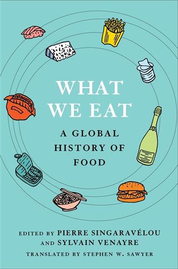 Knjiga What We Eat autora Pierre Singaravélou izdana 2025 kao  dostupna u Knjižari Znanje.