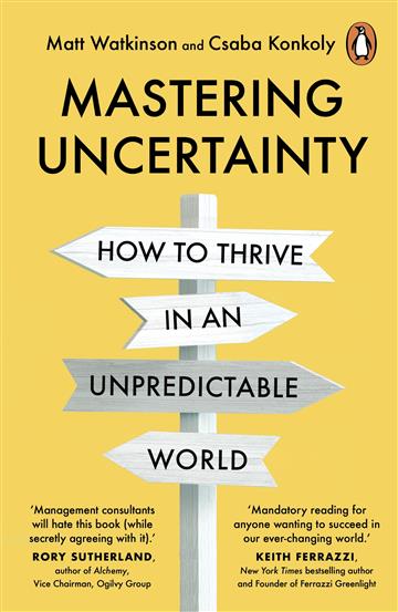 Knjiga Mastering Uncertainty autora Matt Watkinson izdana 2024 kao meki uvez dostupna u Knjižari Znanje.