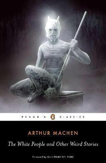 Knjiga White People and Other Weird Stories autora Arthur Machen izdana 2012 kao meki uvez dostupna u Knjižari Znanje.