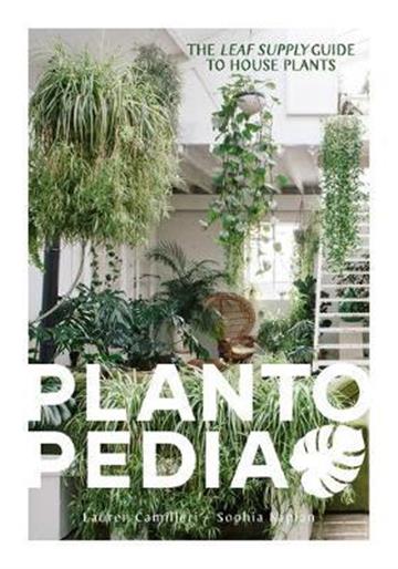 Knjiga Plantopedia: Definitive Guide to Houseplants autora Lauren Camilleri izdana 2020 kao tvrdi uvez dostupna u Knjižari Znanje.